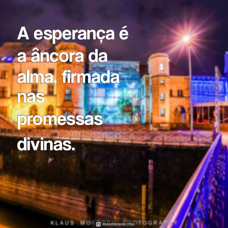 Frases Inspiradoras de Deus para Transformar Sua Vida 