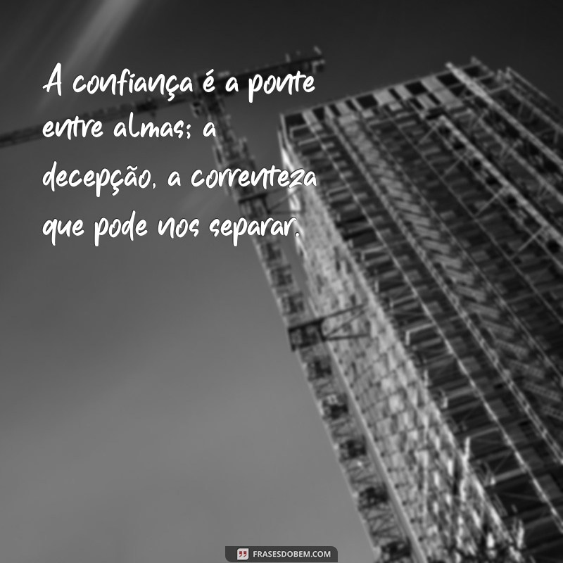 Como Construir Confiança e Superar Decepções em Relacionamentos 