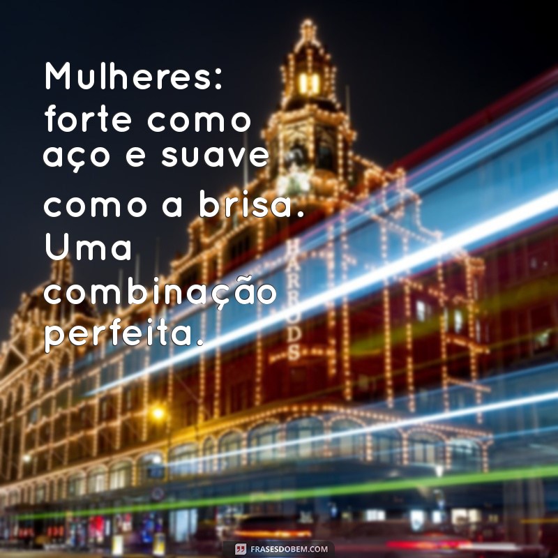 Frases Inspiradoras para Celebrar o Dia Internacional da Mulher 