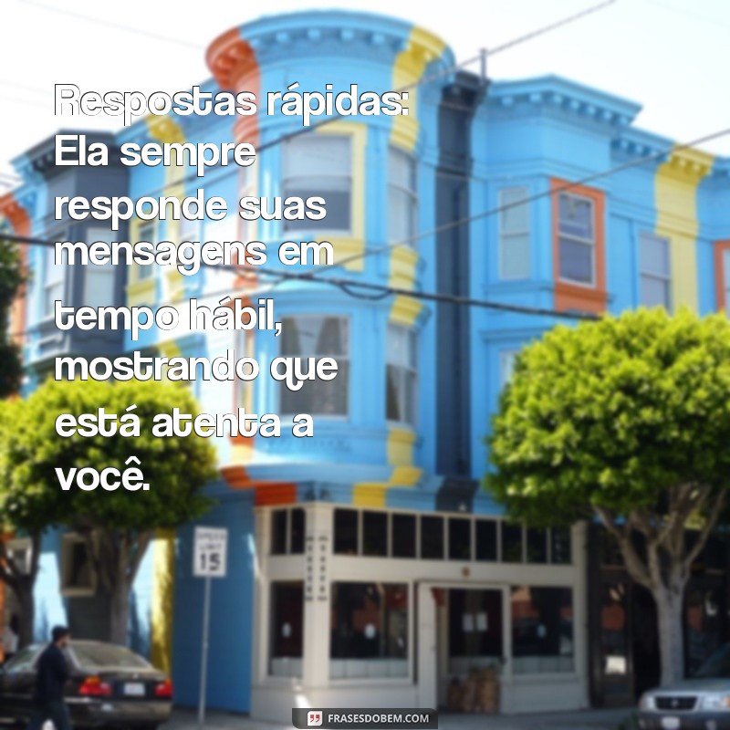 sinais que a pessoa gosta de você por mensagem Respostas rápidas: Ela sempre responde suas mensagens em tempo hábil, mostrando que está atenta a você.