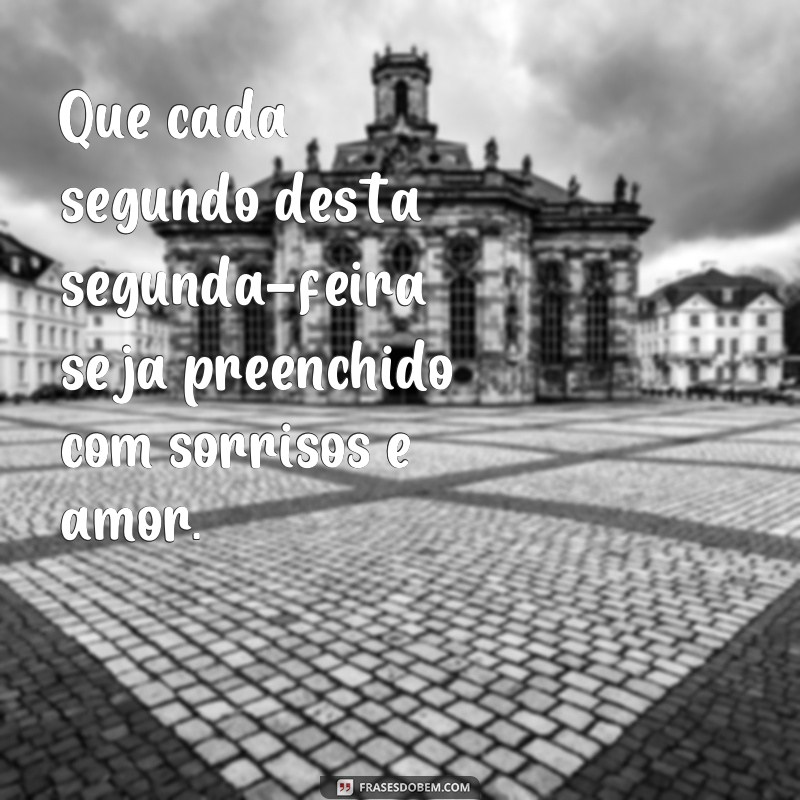 Comece a semana com amor: 22 frases de bom dia para segunda-feira 