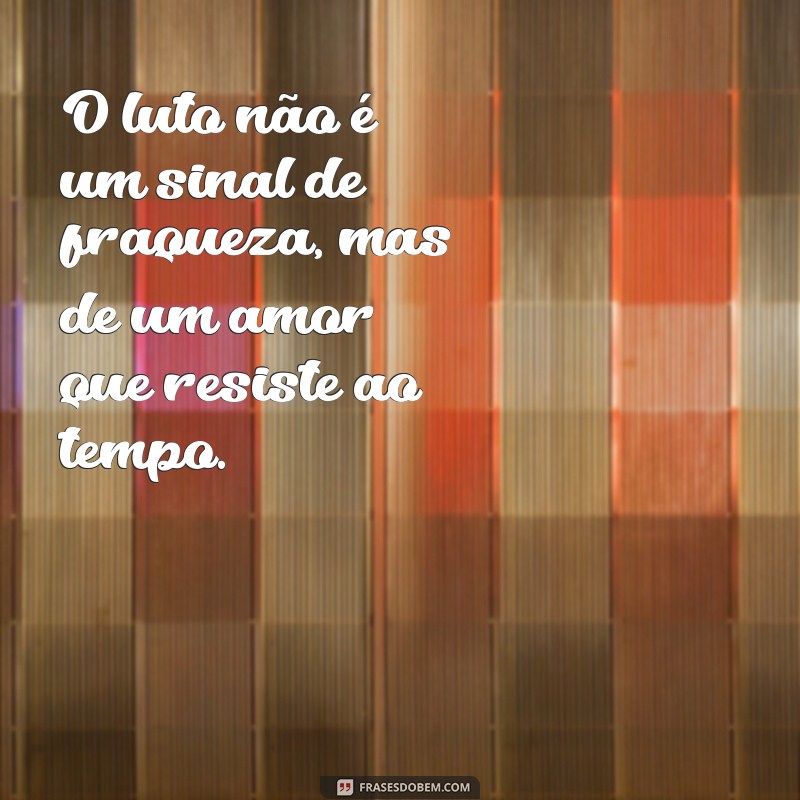 Frases Confortantes sobre o Luto: Reflexões para Momentos Difíceis 