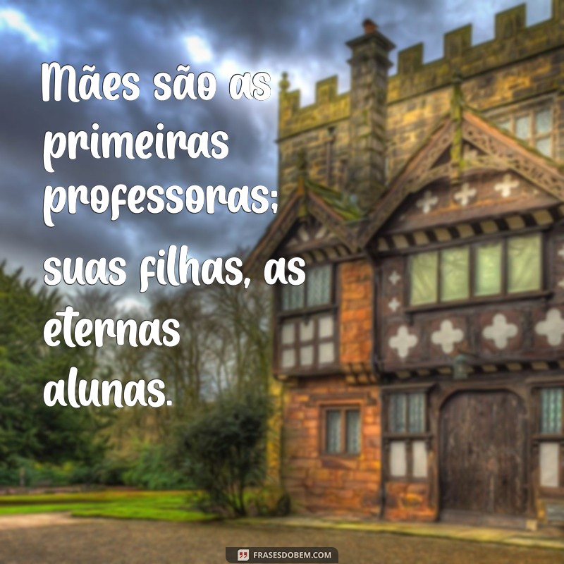 Empoderamento Feminino: A Relação entre Mães e Filhas 