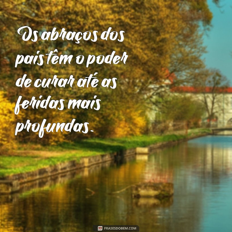 Frases Emocionantes para Celebrar o Amor dos Pais: Inspiração e Homenagens 