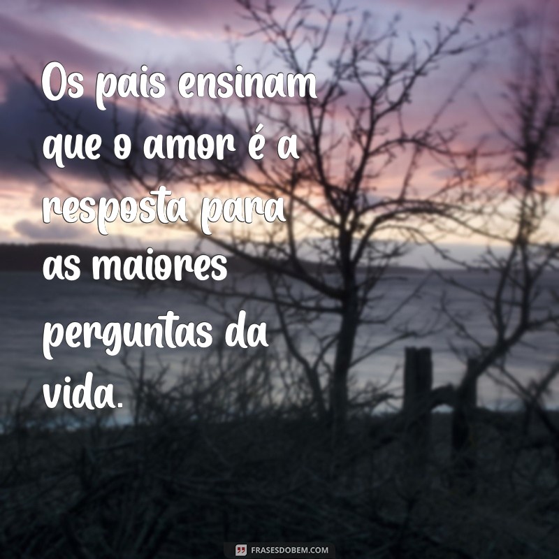 Frases Emocionantes para Celebrar o Amor dos Pais: Inspiração e Homenagens 