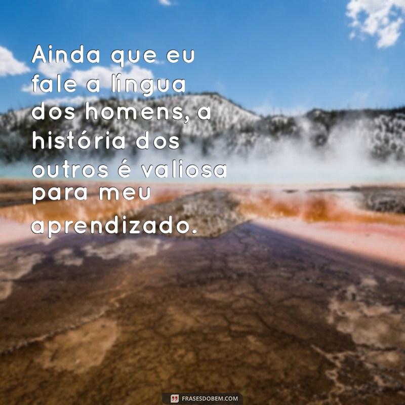 Desvendando o Significado de Ainda que eu fale a língua dos homens: Reflexões sobre Comunicação e Compreensão 