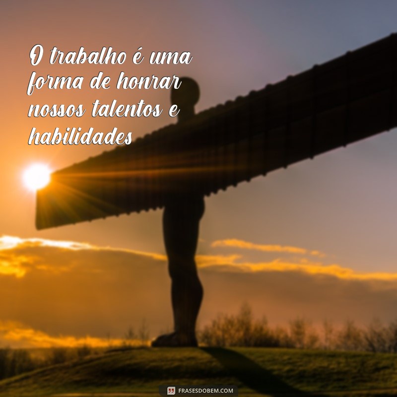 Frases Inspiradoras para Celebrar o Dia do Trabalhador 