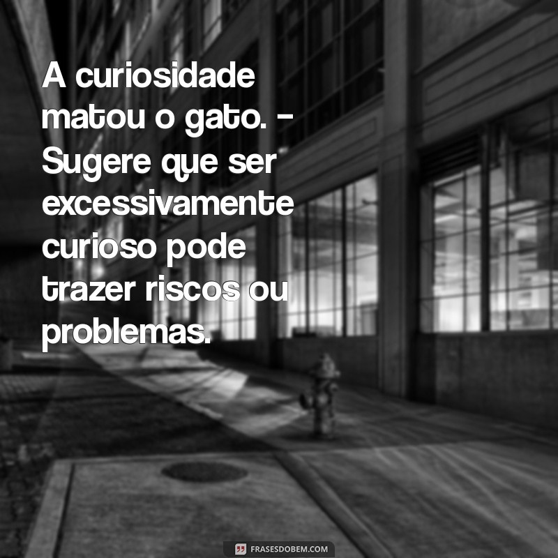 Descubra o Significado por Trás das Frases: Interpretações e Reflexões 