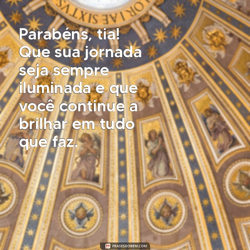 Mensagens de Parabéns para Tia: Celebre com Amor e Carinho 