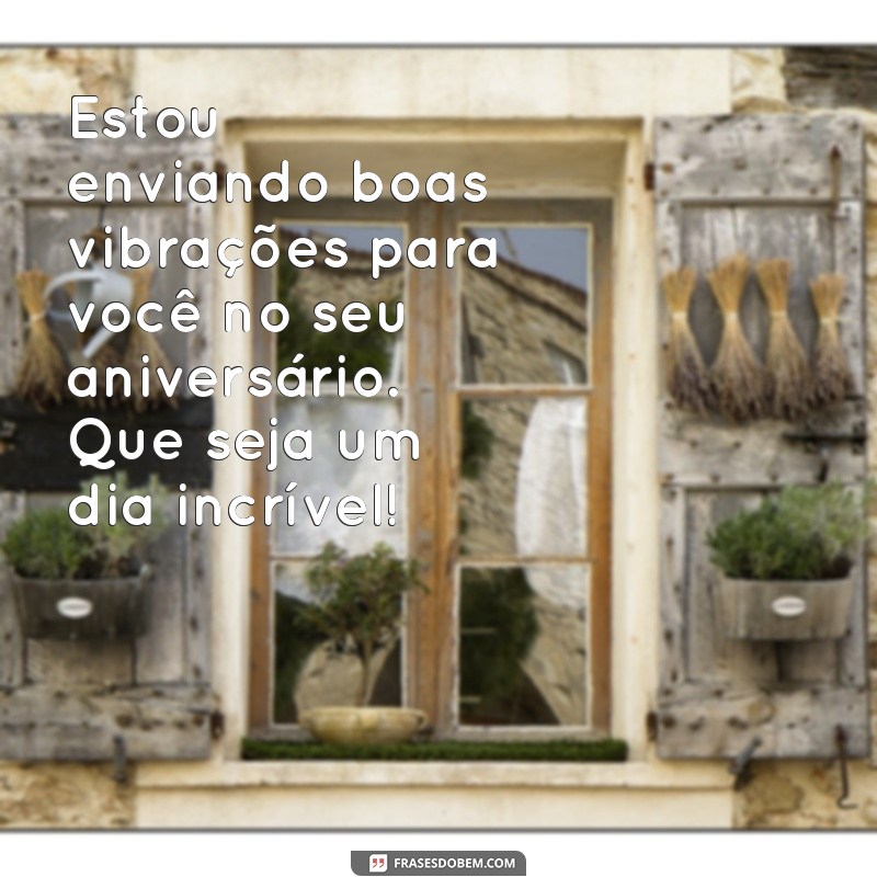 Mensagens Criativas para Aniversário de Prima Distante: Celebre a Distância com Amor 