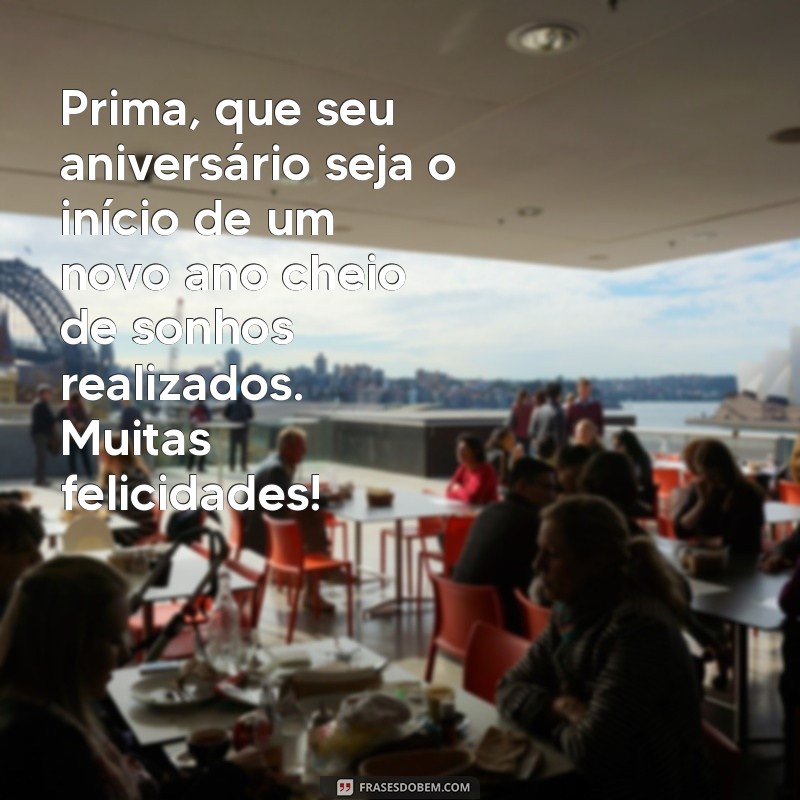 Mensagens Criativas para Aniversário de Prima Distante: Celebre a Distância com Amor 