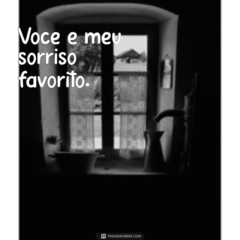 frases para namorado tumblr curtas Você é meu sorriso favorito.