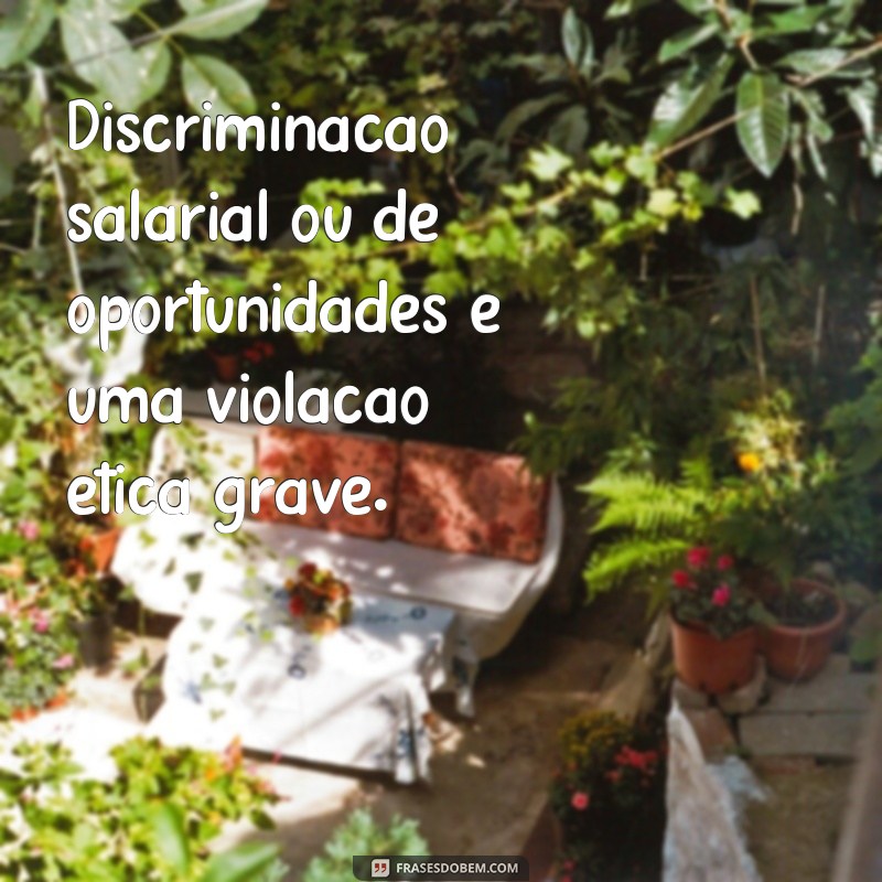 Descubra as melhores frases de ética profissional para se inspirar e aplicar no seu dia a dia 