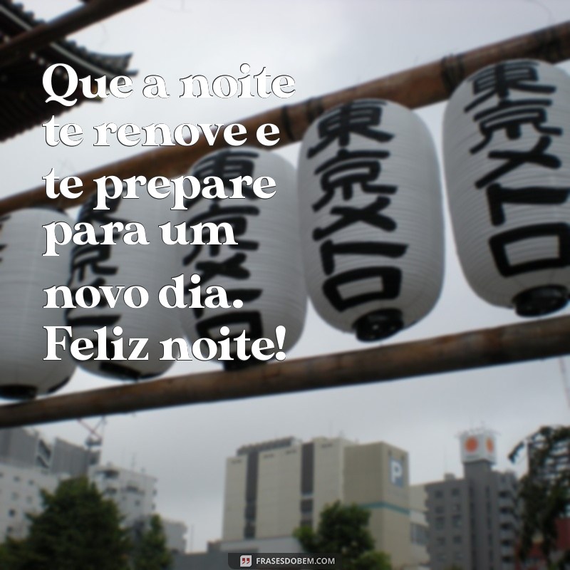 Feliz Noite Abençoada: Mensagens e Frases Inspiradoras para Atraír Boas Vibrações 