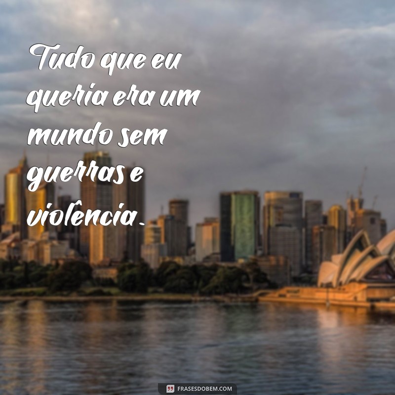 Descubra as melhores frases que expressam tudo o que eu queria 