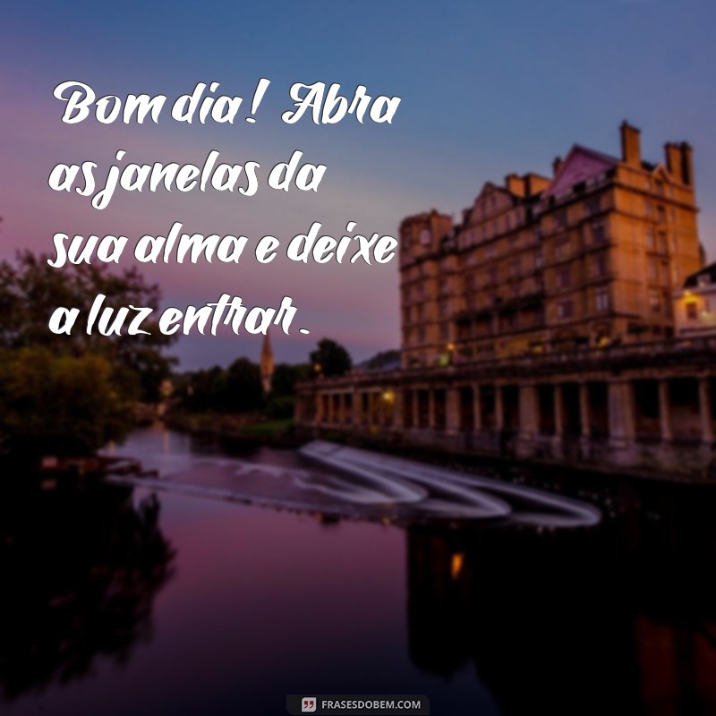 Frases Inspiradoras de Bom Dia para Iluminar Seu Dia 