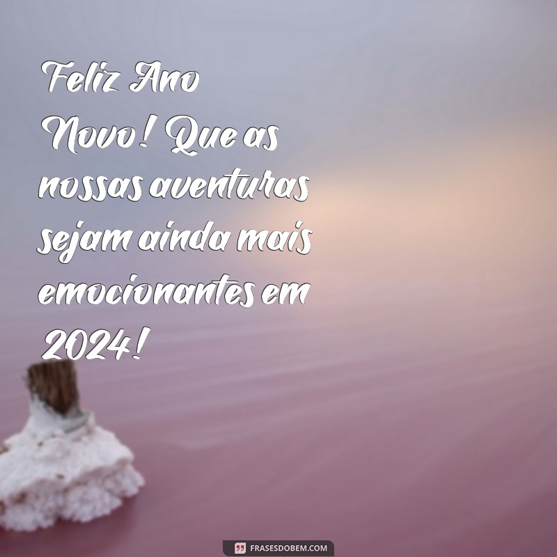 Frases Inspiradoras de Ano Novo para Celebrar com Amigos 