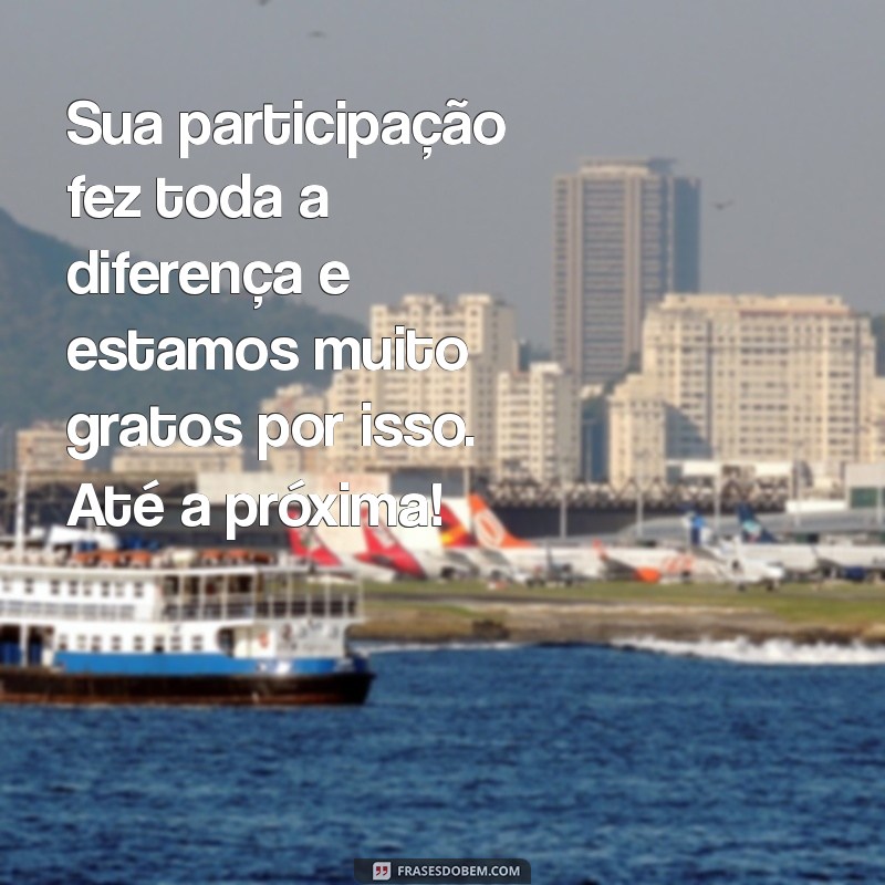 Frases Inspiradoras de Agradecimento pela Presença em Eventos: Expresse sua Gratidão! 