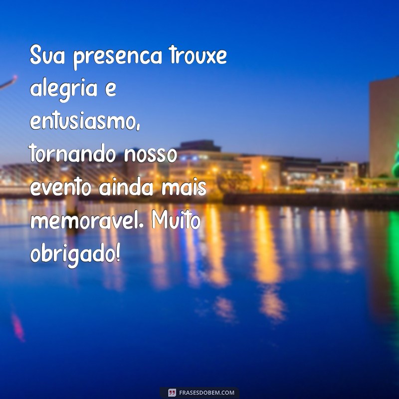 Frases Inspiradoras de Agradecimento pela Presença em Eventos: Expresse sua Gratidão! 