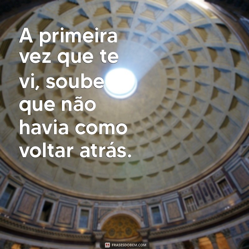 Amor à Primeira Vista: Descubra Como Reconhecer e Cultivar Esse Sentimento 