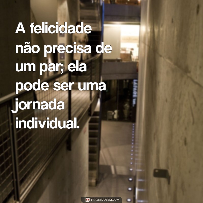 Frases Inspiradoras para Legendar Suas Fotos Sozinha 