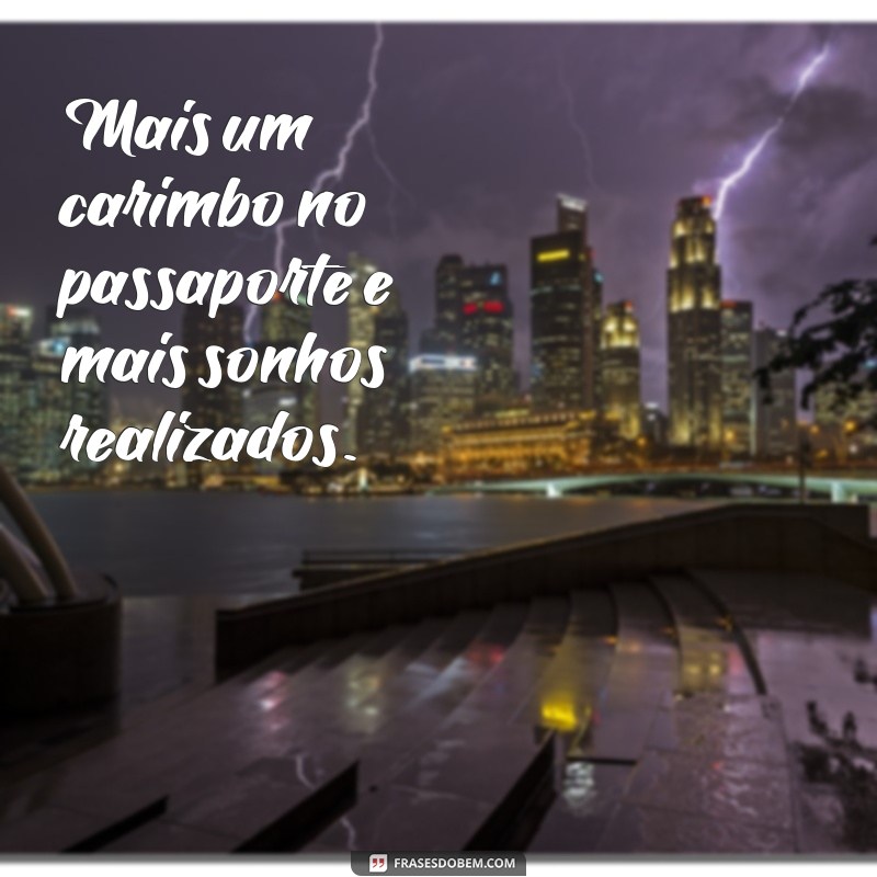 Frases Inspiradoras para Legendar Suas Fotos de Viagem 