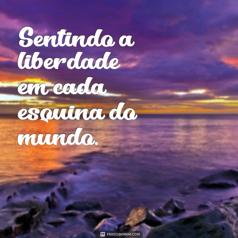 Frases Inspiradoras para Legendar Suas Fotos de Viagem 