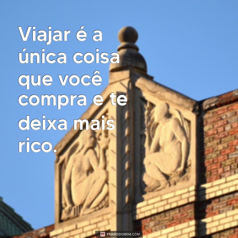 Frases Inspiradoras para Legendar Suas Fotos de Viagem 