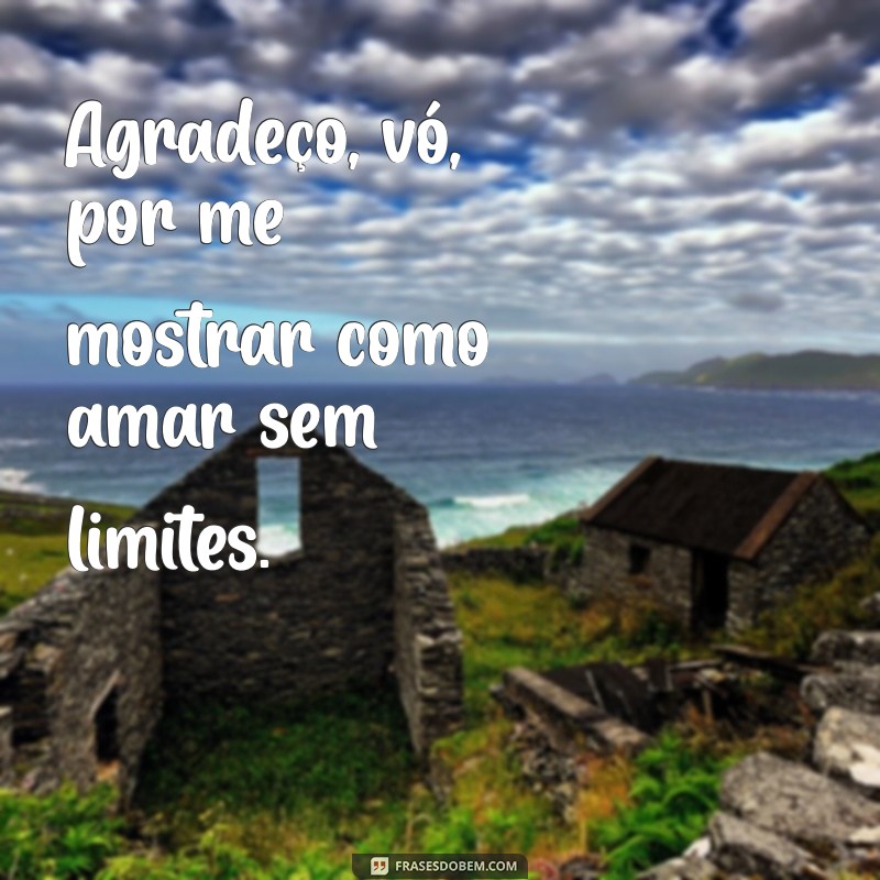 10 Maneiras Emocionantes de Dizer Obrigado, Vó e Celebrar o Amor da Sua Avó 