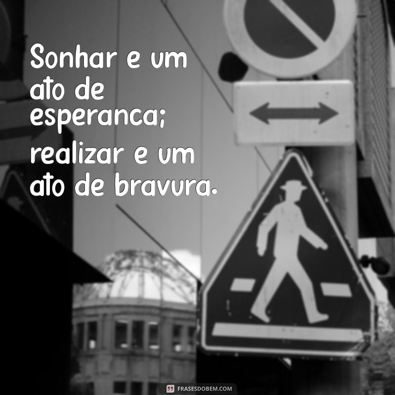 Mensagens Inspiradoras sobre Sonhos Realizados: Transforme Seus Desejos em Realidade 