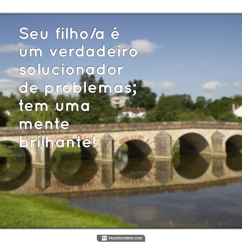 Frases Inspiradoras para Elogiar o Filho da Sua Amiga 