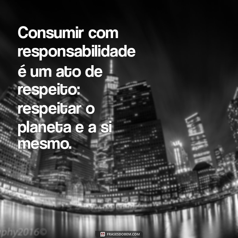 Frases Inspiradoras para Celebrar o Dia do Consumidor: Valorize Suas Compras! 