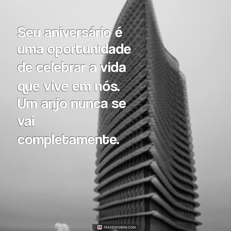 Comemorando o Aniversário de um Anjo no Céu: Homenagens e Mensagens Emocionantes 