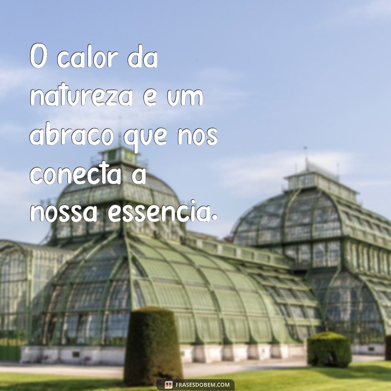 Como Lidar com o Calor: Dicas e Mensagens Inspiradoras para Dias Quentes 