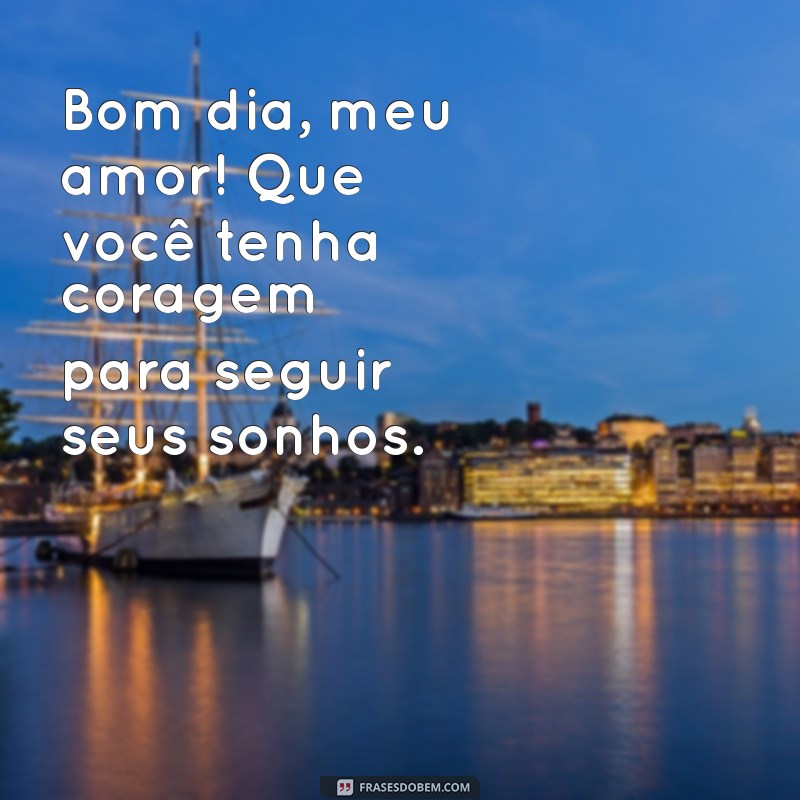 Frases Inspiradoras de Bom Dia para Encantar sua Filha 