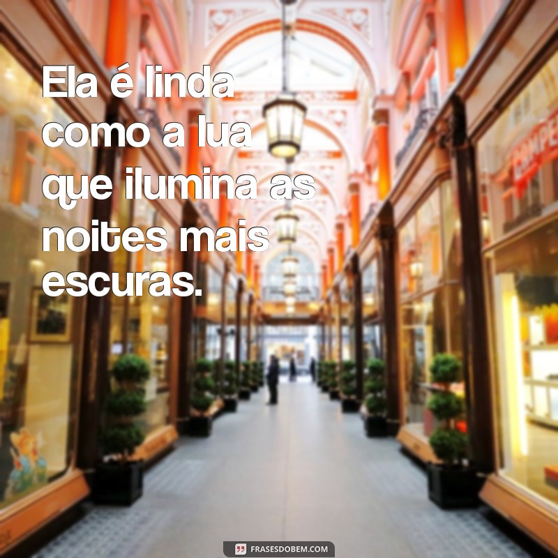 Frases Inspiradoras para Celebrar a Beleza Delas 