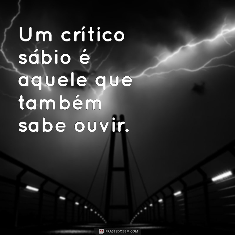 As Melhores Frases sobre Crítica: Reflexões e Inspirações para o Dia a Dia 