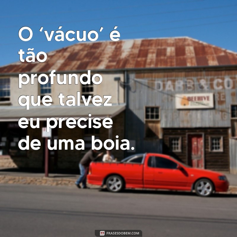 Indiretas Poderosas para Deixar de Lado Quem Te Deixa no Vácuo 