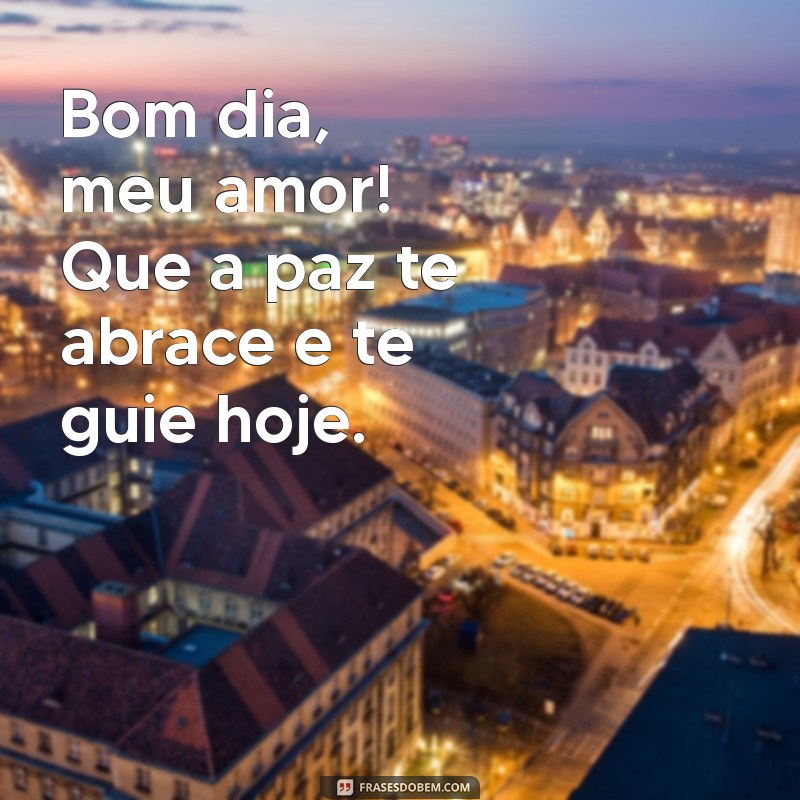 Bom Dia, Esposa Abençoada: Mensagens Inspiradoras para Começar o Dia com Amor 