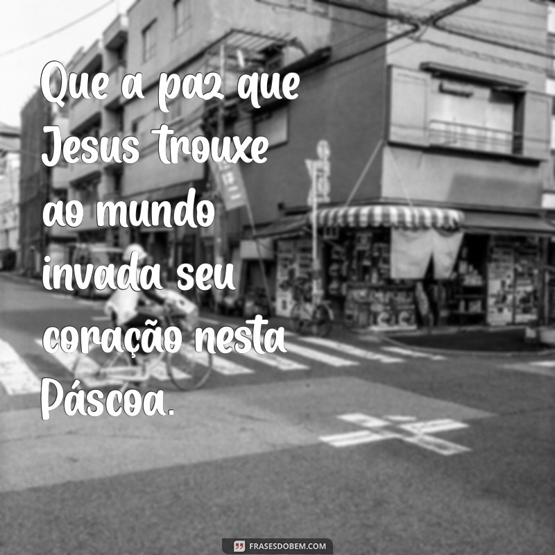 Mensagens Inspiradoras de Páscoa: Celebrando a Ressurreição de Jesus 