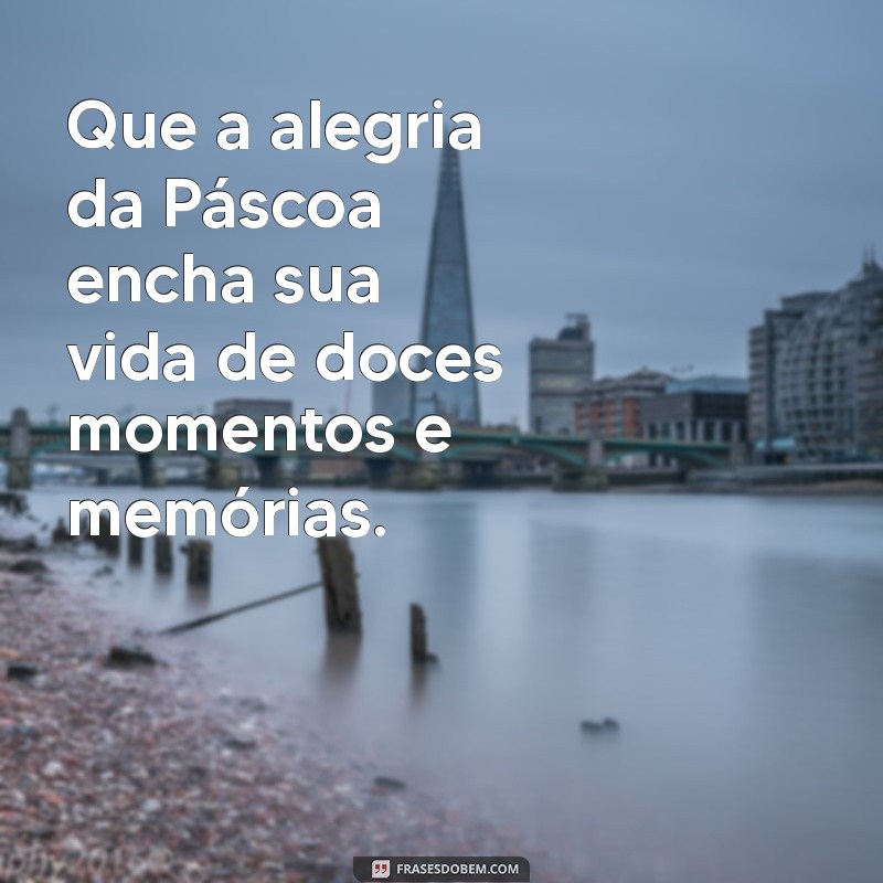 Frases Doces para Celebrar a Páscoa: Inspirações para Mensagens e Cartões 