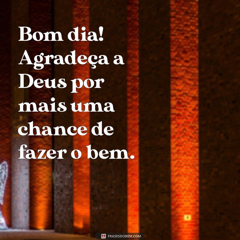 Mensagens de Bom Dia de Deus: Imagens Lindas para Compartilhar no WhatsApp 