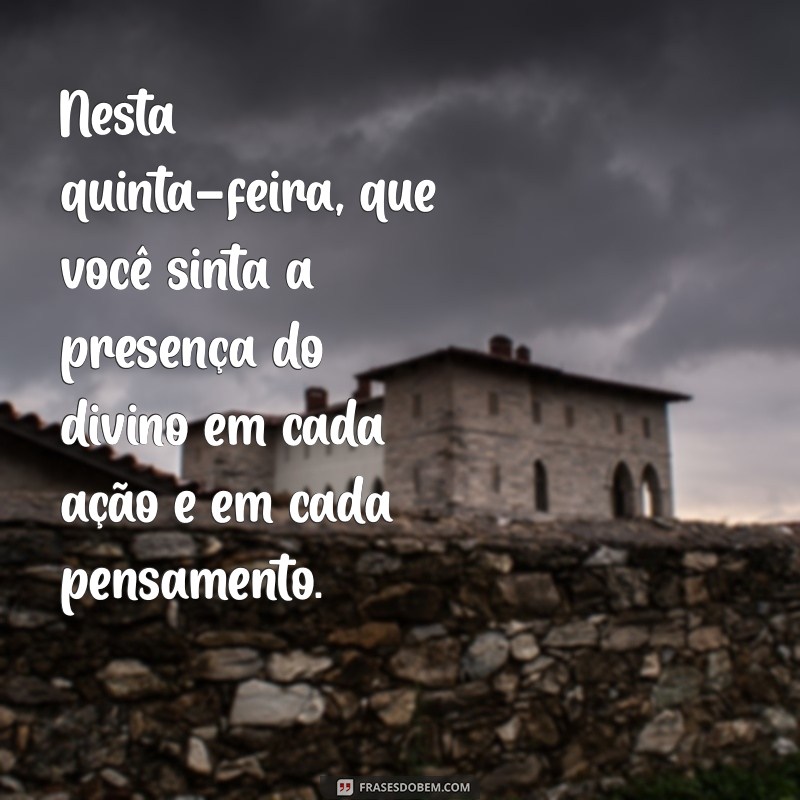 Frases Inspiradoras para uma Quinta-Feira Abençoada: Renove sua Energia 