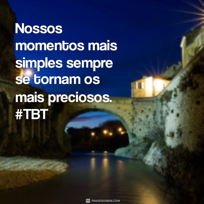 Frases Criativas de TBT para Celebrar Momentos com seu Marido 