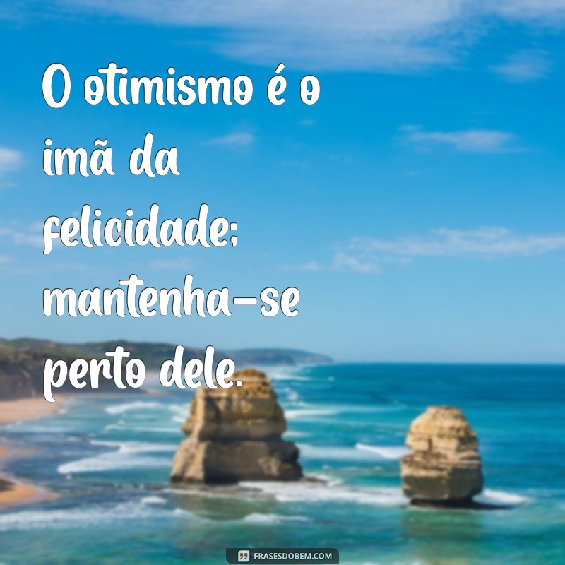 22 Frases Positivas para Começar o Dia com Motivação 