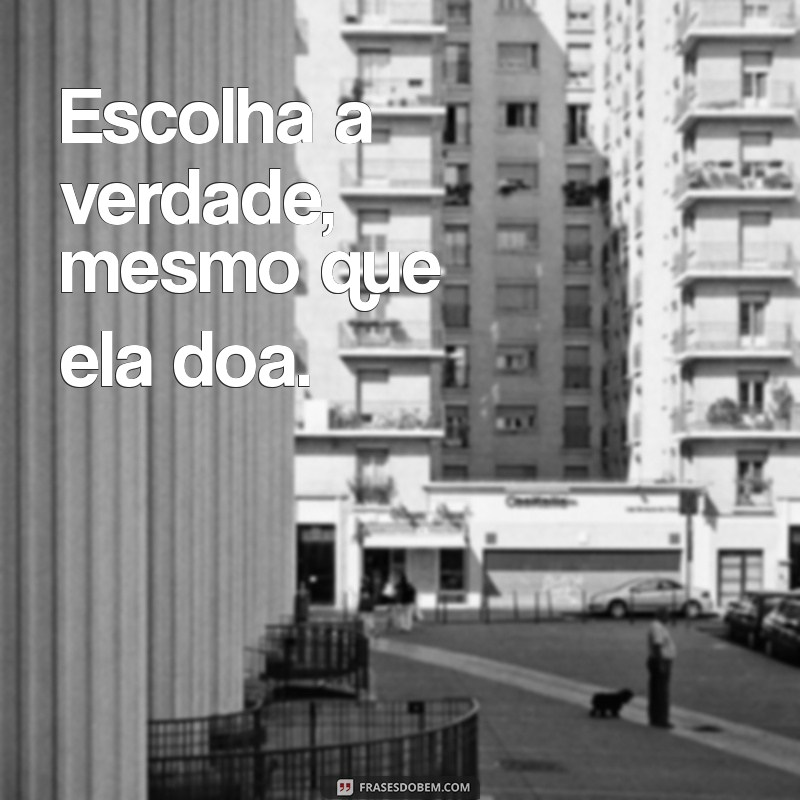 Frases Inspiradoras para Ajudar nas Suas Escolhas 