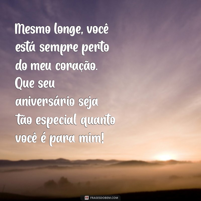 Mensagens Emocionantes de Aniversário para Celebrar um Amigo Especial à Distância 