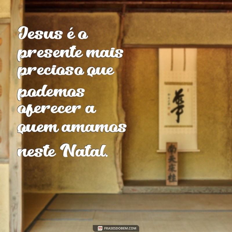 Frases Inspiradoras de Jesus para Celebrar o Natal com Fé e Esperança 