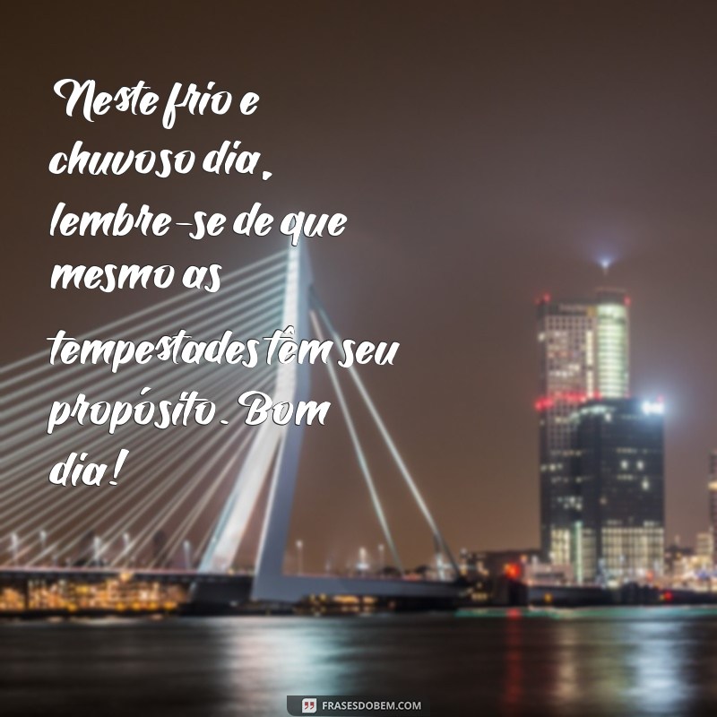 10 Mensagens Inspiradoras de Bom Dia para Dias Chuvosos e Frios 