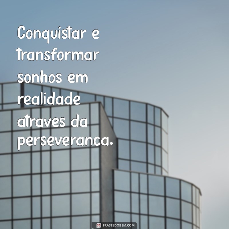 Frases Inspiradoras sobre Conquistas para Motivar sua Jornada 